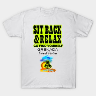 Sit Back And Relax In Grenada, French Riviera T-Shirt